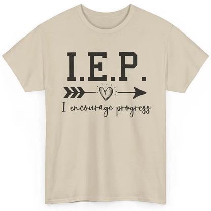 SPED Teacher I Encourage Progress IEP Squad Special Edu Gift Classic Unisex T-Shirt