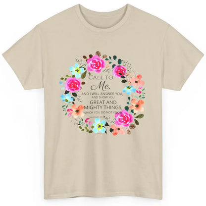 Floral Christian Call To Me I Will Answer You Bible Verse Classic Unisex T-Shirt