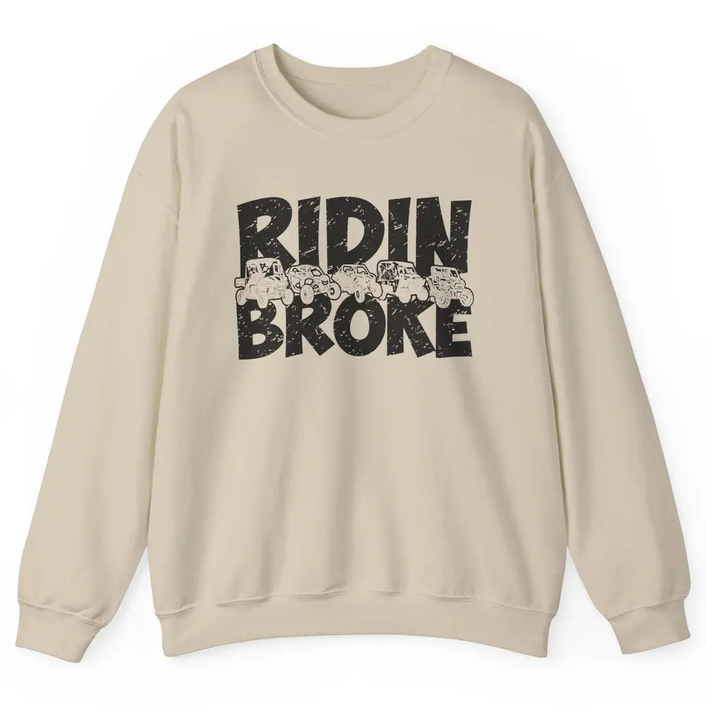 Retro UTV SXS Rider Riding Broke ATV Offroad Riding SXS Life Unisex Crewneck Sweatshirt