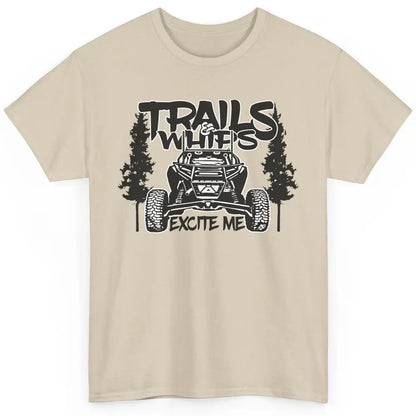 Trails and Whips Excite Me RZR SXS Offroad Riding Life Gift Classic Unisex T-Shirt