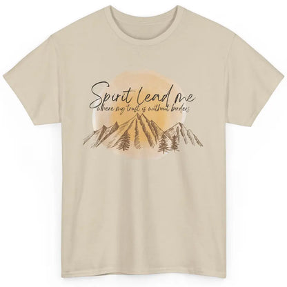 Christian Faith Spirit Lead Me Where My Trust Is Religious Classic Unisex T-Shirt