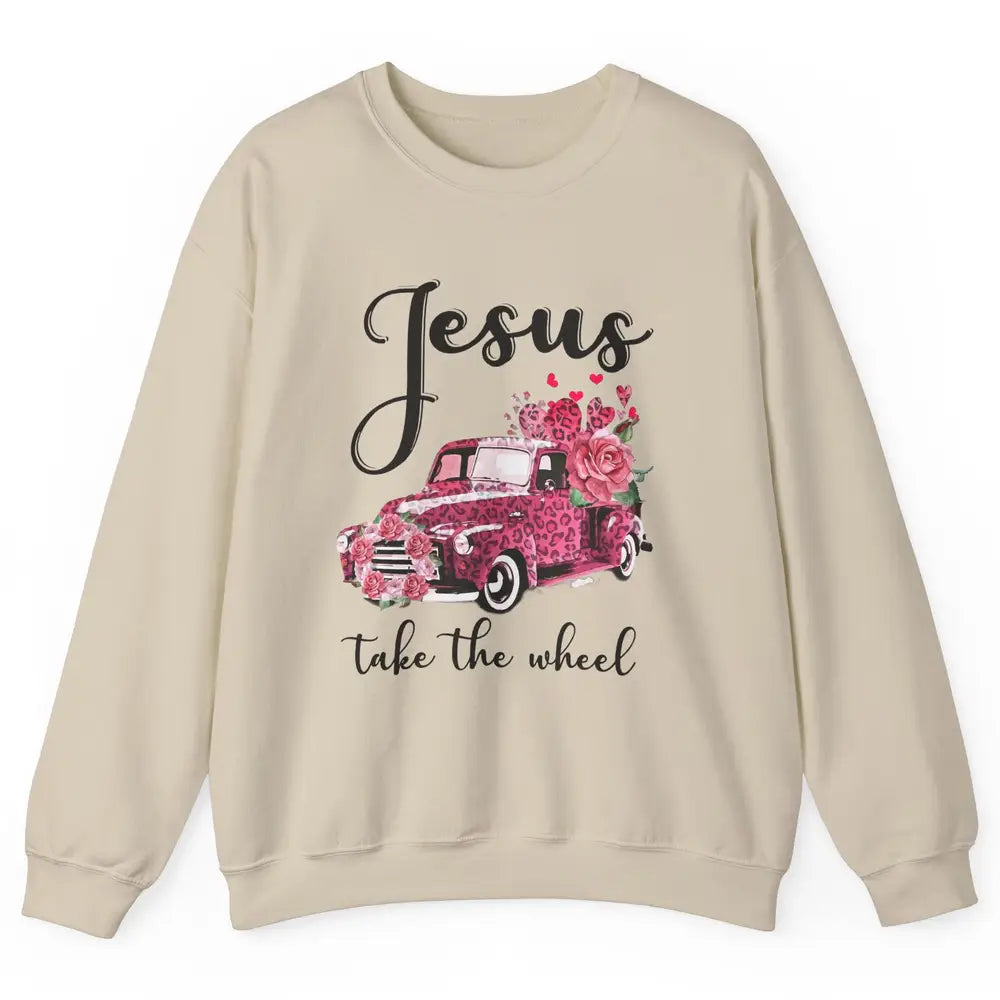 Christian Girl Jesus Take The Wheel Leopard Car and Roses Unisex Crewneck Sweatshirt