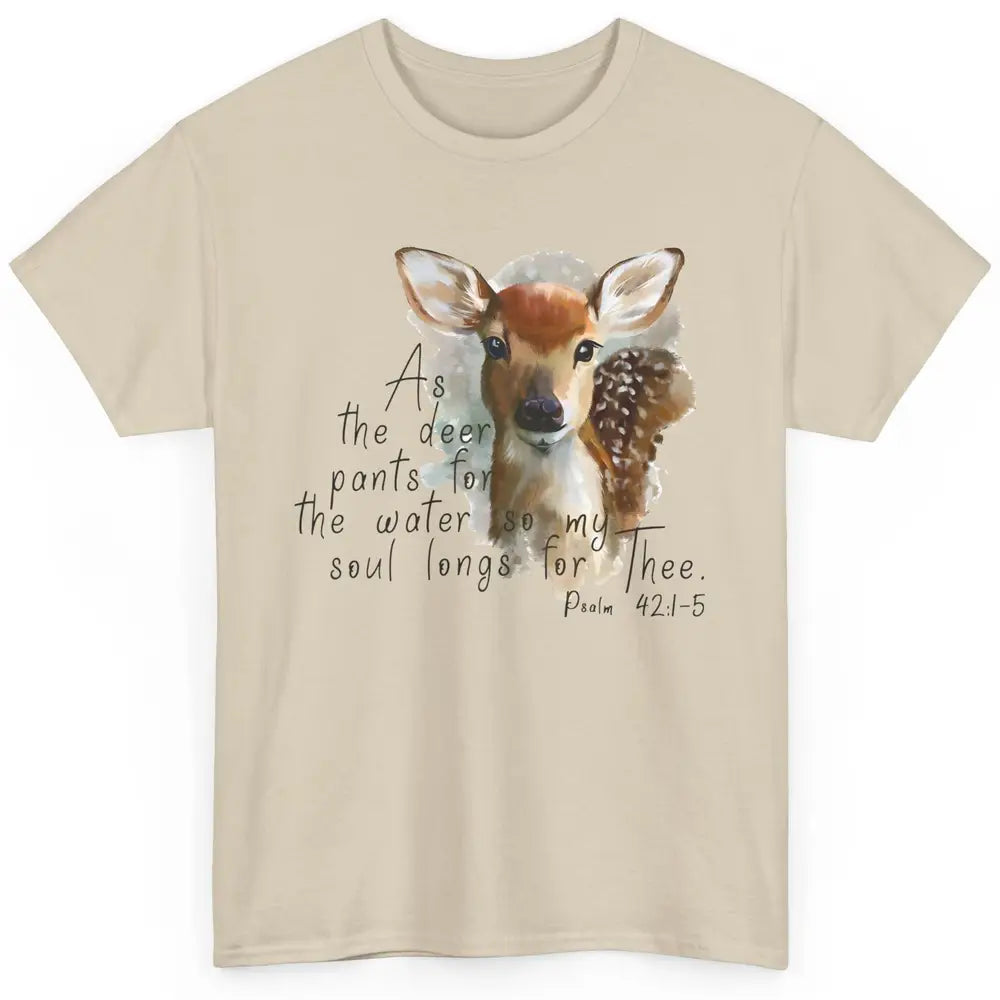 Christian As Deer Pants For The Water Bible Verse Religious Classic Unisex T-Shirt