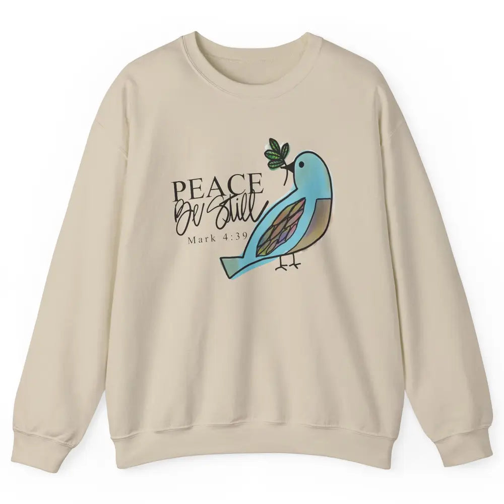 Bird Peace Be Still And Know Bible Verse Christian Religious Unisex Crewneck Sweatshirt