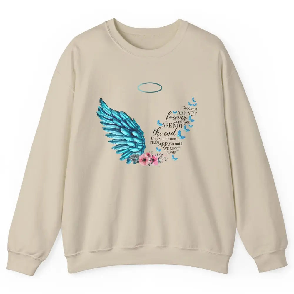 Angel Wing Cardinals Goodbyes Are Not The End Heaven Angel Unisex Crewneck Sweatshirt