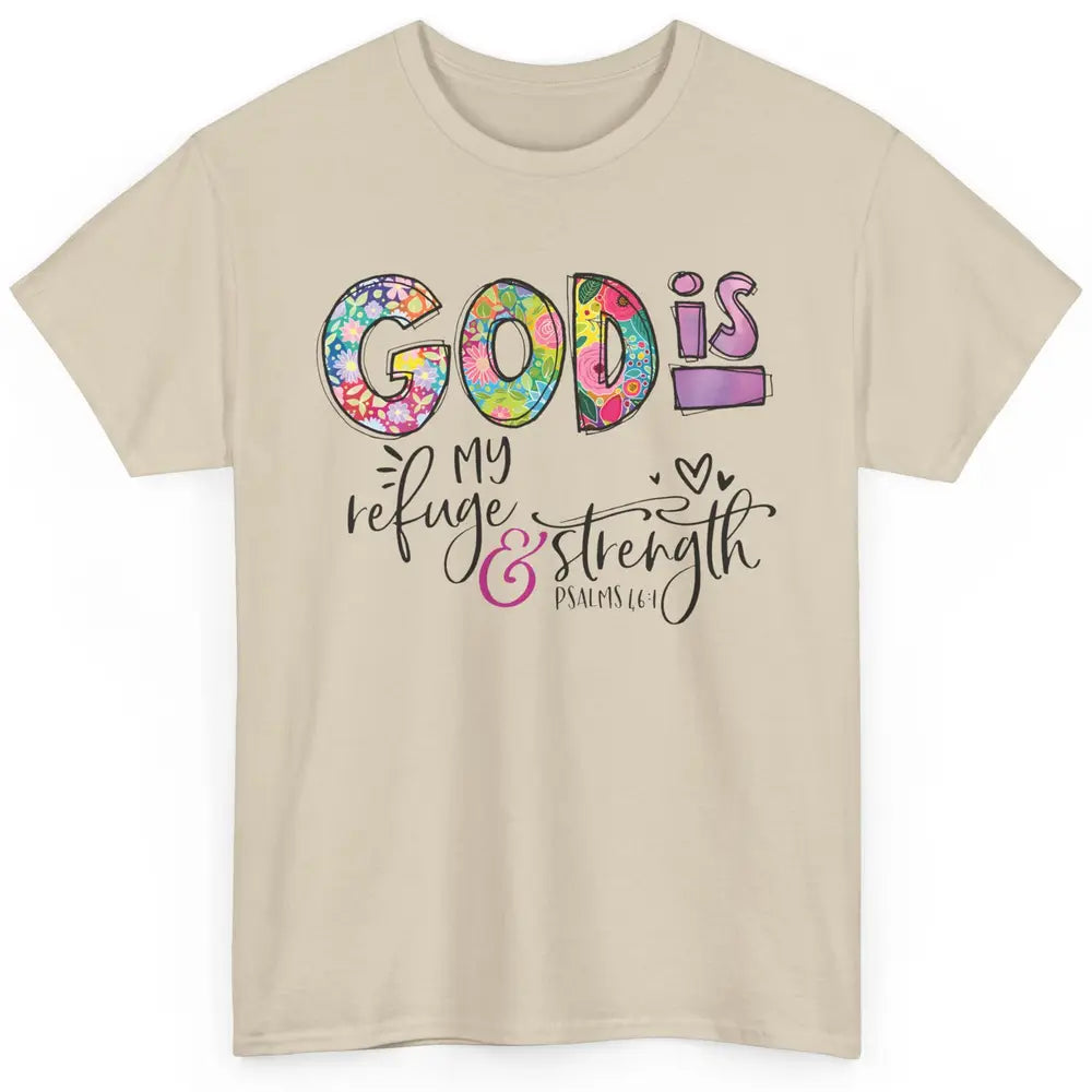 Floral Christian God Is My Refuge And Strength Bible Verse Classic Unisex T-Shirt