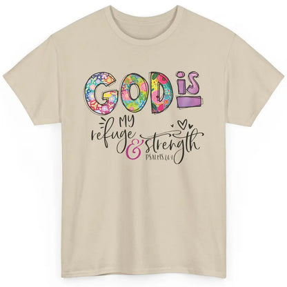 Floral Christian God Is My Refuge And Strength Bible Verse Classic Unisex T-Shirt