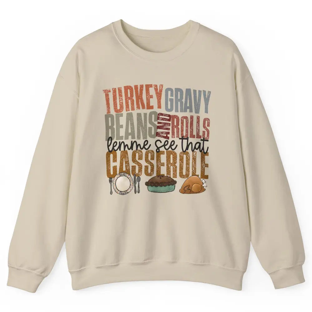 Turkey Gravy Beans And Rolls Thanksgiving Dinner Turkey Day Unisex Crewneck Sweatshirt