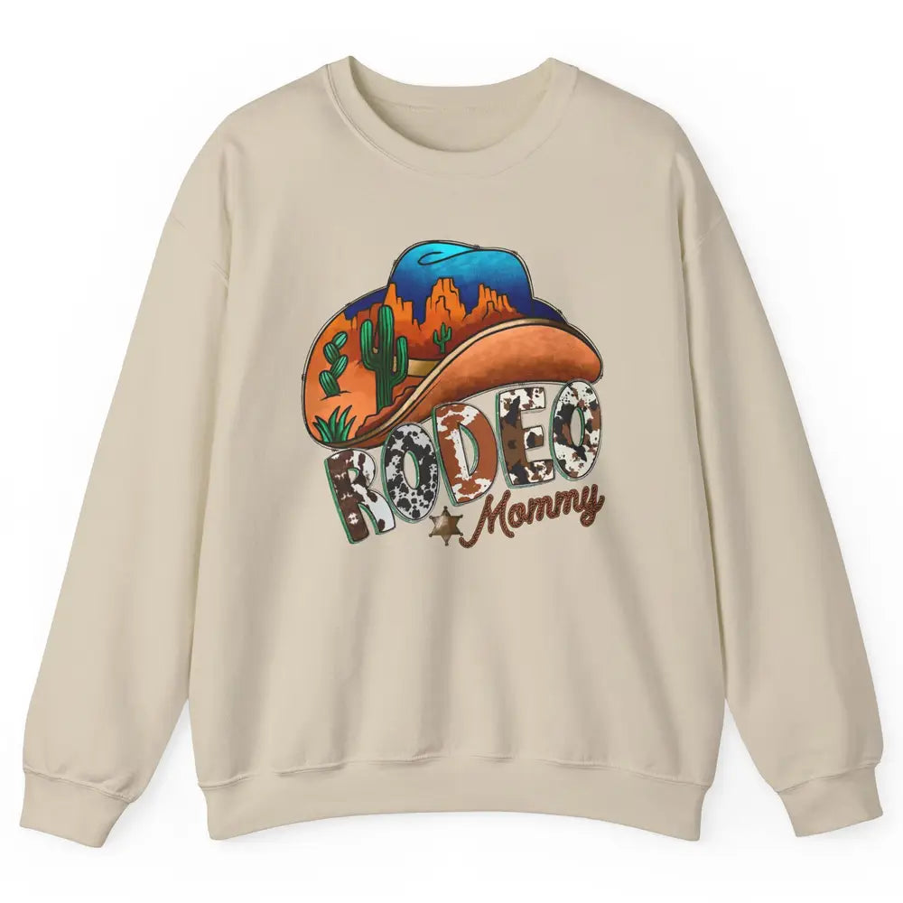 Western Cowboy Hat Rodeo Mommy Cowhide Desert Cactus Cowgirl Unisex Crewneck Sweatshirt