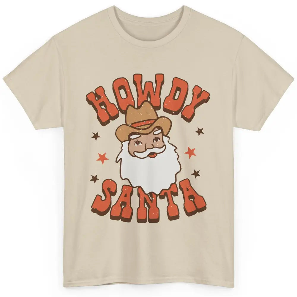 Cowboy Santa Western Christmas Howdy Santa Funny Santa X-mas Classic Unisex T-Shirt