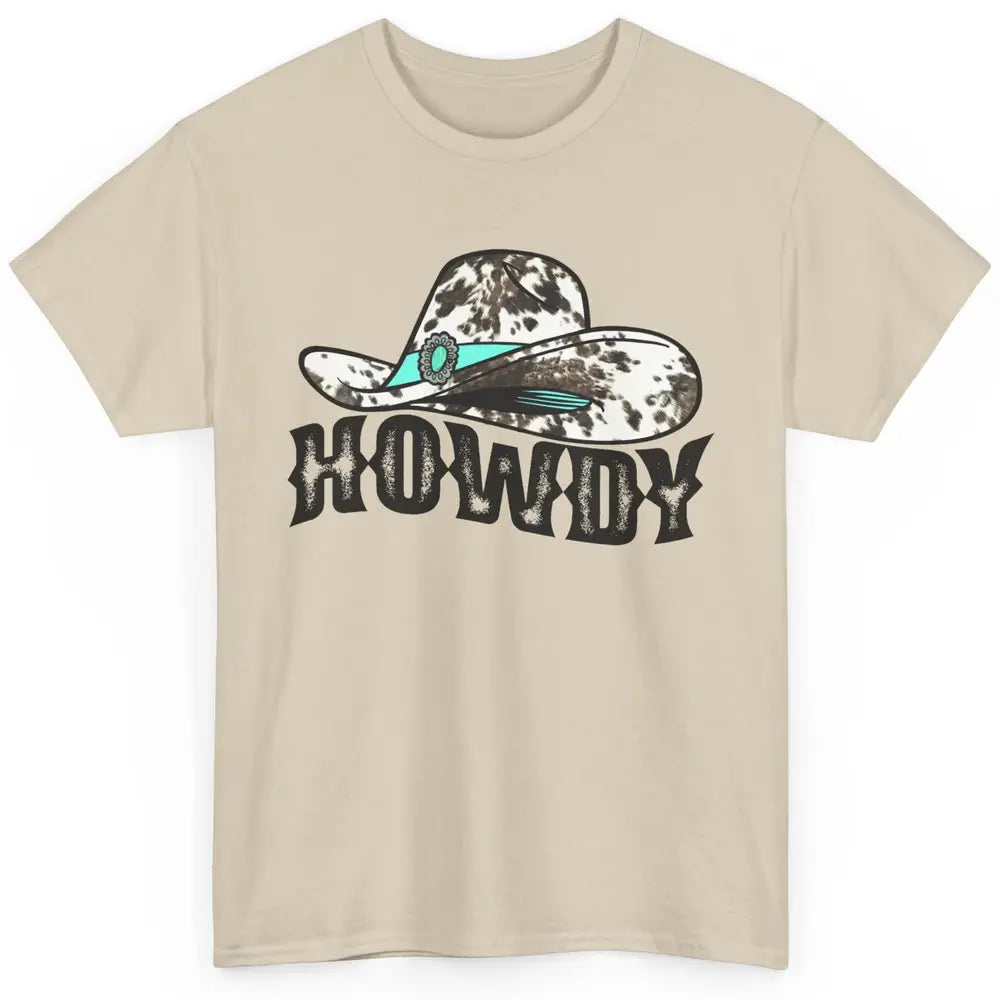 Cowhide Cowgirl Hat Howdy Western Country Gemstone Cowboy Classic Unisex T-Shirt