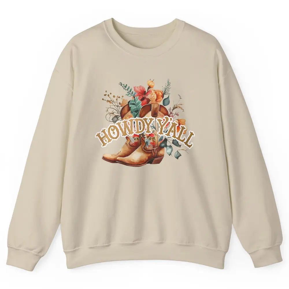 Western Floral Cowboy Boots Howdy Y'all Cowgirl Rodeo Mom Unisex Crewneck Sweatshirt