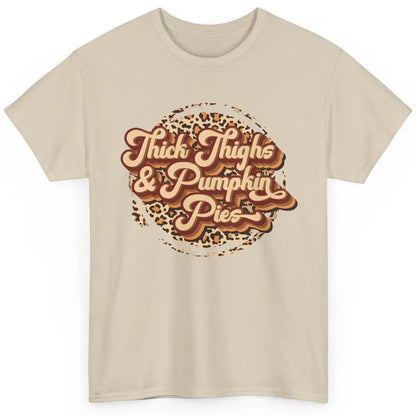 Leopard Thick Thighs and Pumpkin Pie Thanksgiving Halloween Classic Unisex T-Shirt