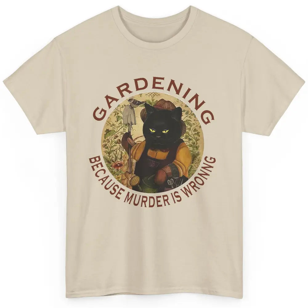 Black Cat Gardening Because Murder Is Wrong Plant Mom Garden Classic Unisex T-Shirt