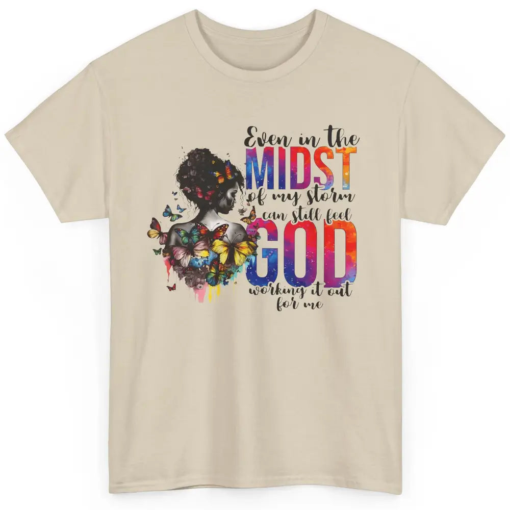 Butterfly Christian Girl Faith Even In The Midst Of My Storm Classic Unisex T-Shirt