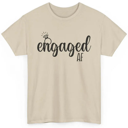 Engaged AF Bride To Be Wedding Ring Future Mrs. Bachelorette Classic Unisex T-Shirt