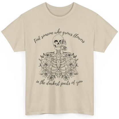 Floral Skeleton Find Someone Who Grow Flower Western Country Classic Unisex T-Shirt