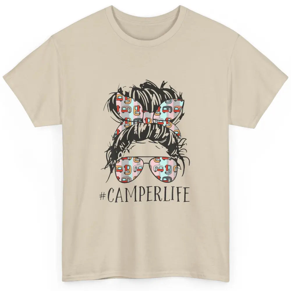 Camper Life Messy Bun Hair Mom Camping Outdoor Mothers Day Classic Unisex T-Shirt