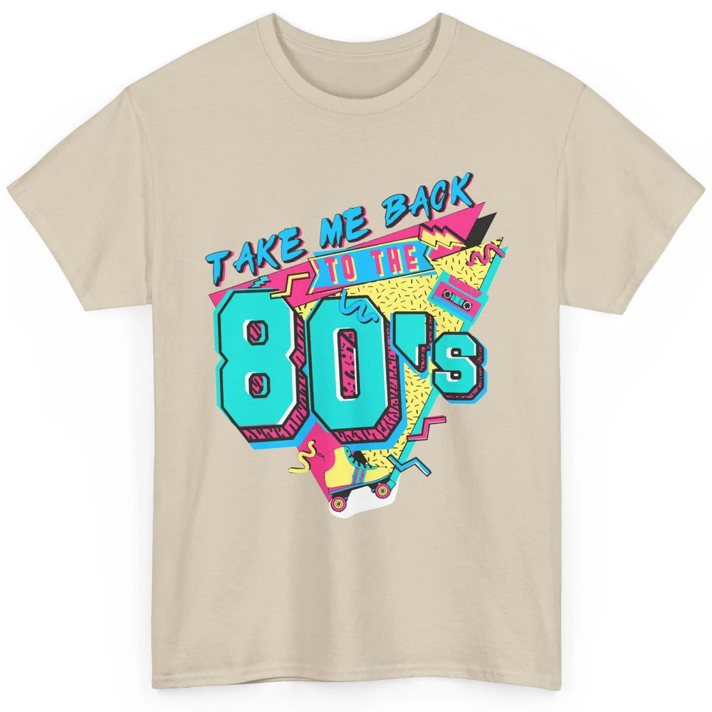 Take Me Back To The 80s Retro 1980s Cassette Made In The 80s Classic Unisex T-Shirt