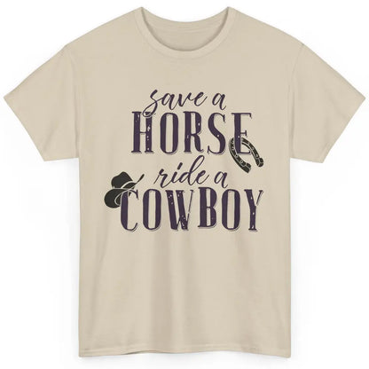 Cowboy Rodeo Save A Horse Ride A Cowboy Western Country Classic Unisex T-Shirt