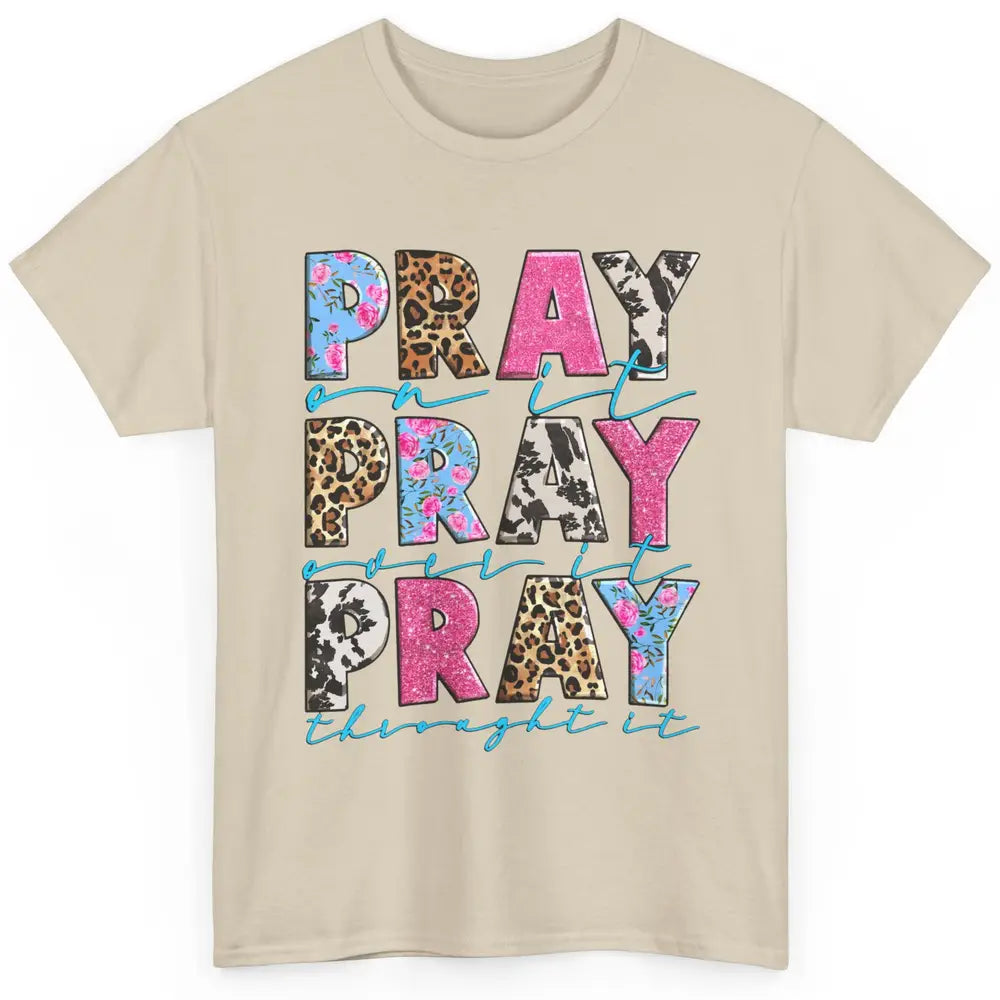 Floral Jesus Cross Pray On It Over It Christian Religious Classic Unisex T-Shirt