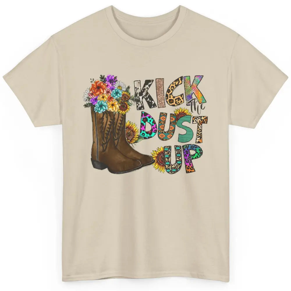 Floral Cowgirl Boots Kick Dust Up Sunflower Leopard Rodeo Classic Unisex T-Shirt