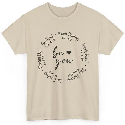 Be You Bible Verse Faith Christian Religious Inspirational Classic Unisex T-Shirt