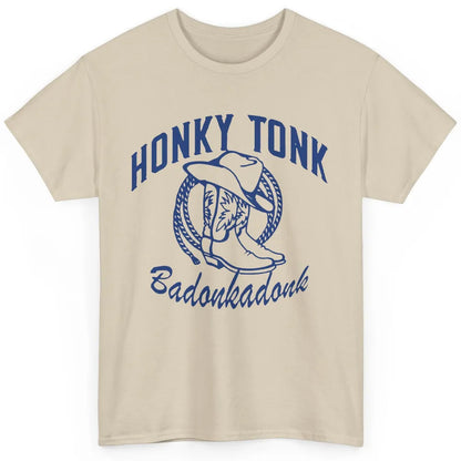 Cowboy Boots Hat Honky Tonk Badonkadonk Western Country Classic Unisex T-Shirt