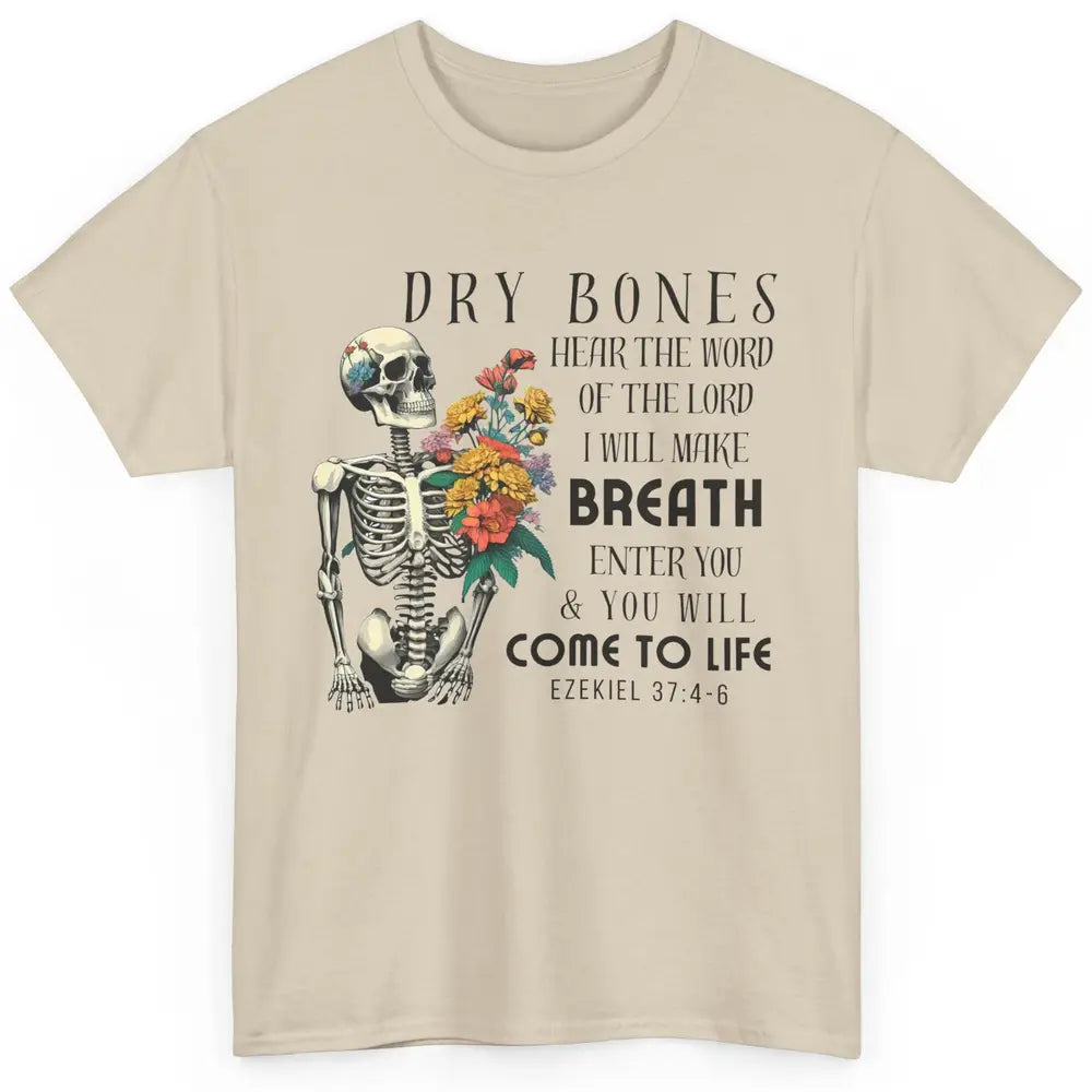 Floral Skeleton Dry Bones Come Alive Christian Halloween Classic Unisex T-Shirt