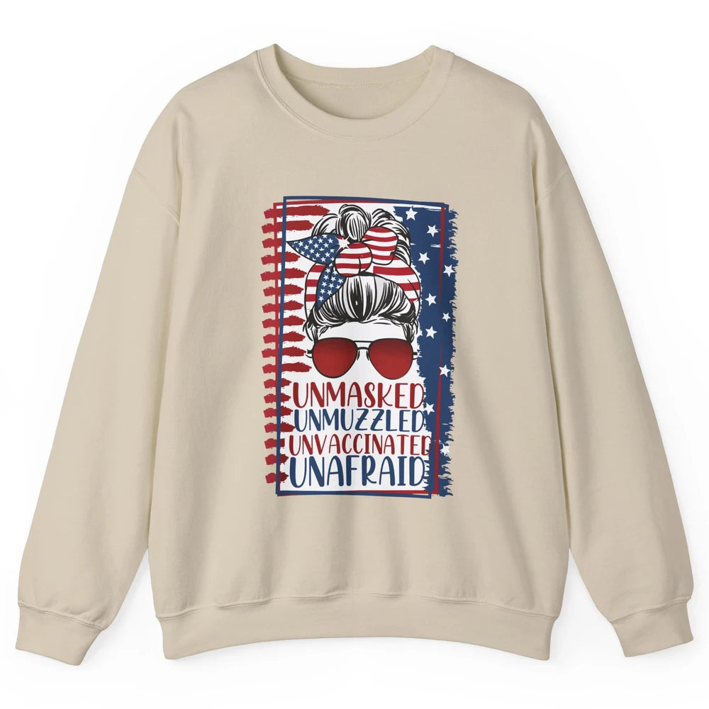 Unmasked Unmuzzled Unvaccinated Unafraid US Flag Messy Bun Unisex Crewneck Sweatshirt