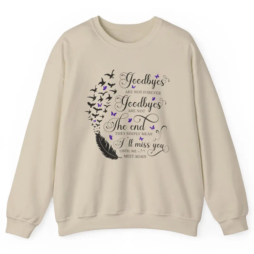 Angel Wing Butterfly Goodbyes Are Not The End Loving Memory Unisex Crewneck Sweatshirt