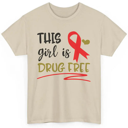 This Girl Is Drug Free Red Ribbon Week Say No To Drugs Classic Unisex T-Shirt