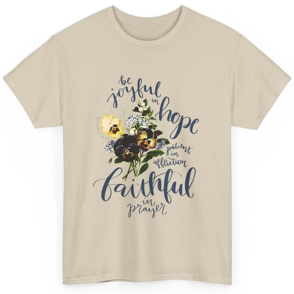 Floral Christian Be Joyful In Hope Bible Verse Inspirational Classic Unisex T-Shirt