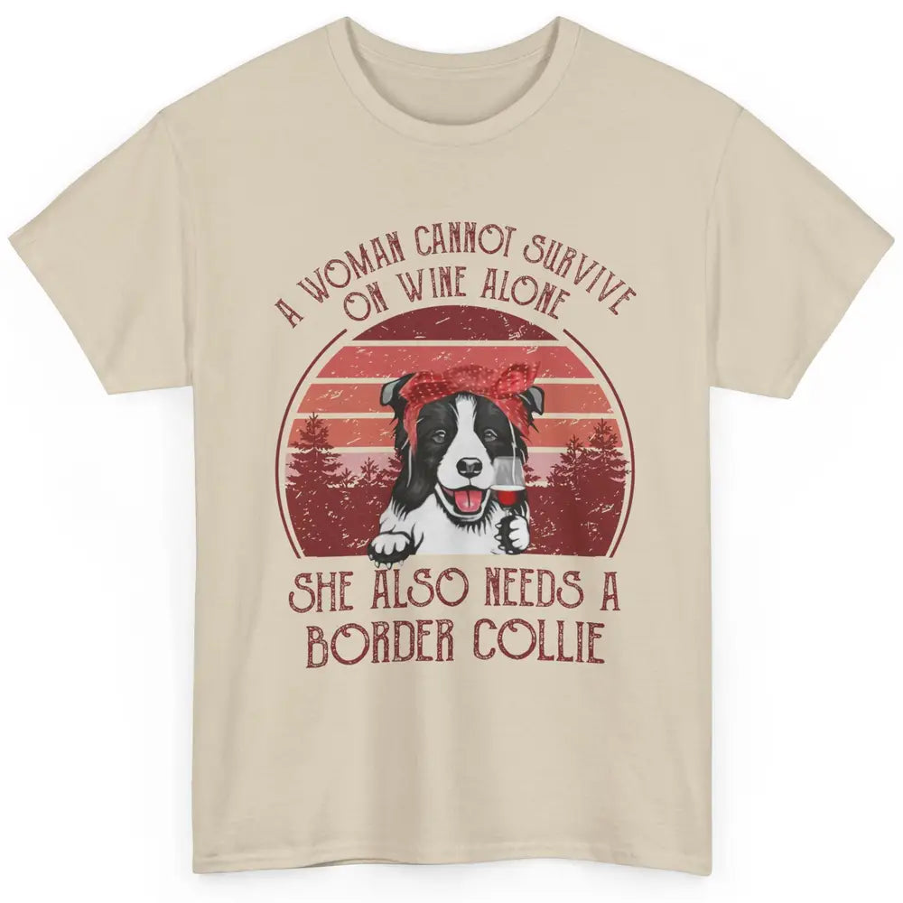 Vintage Border Collie Mom Woman Can't Survive On Wine Alone Classic Unisex T-Shirt