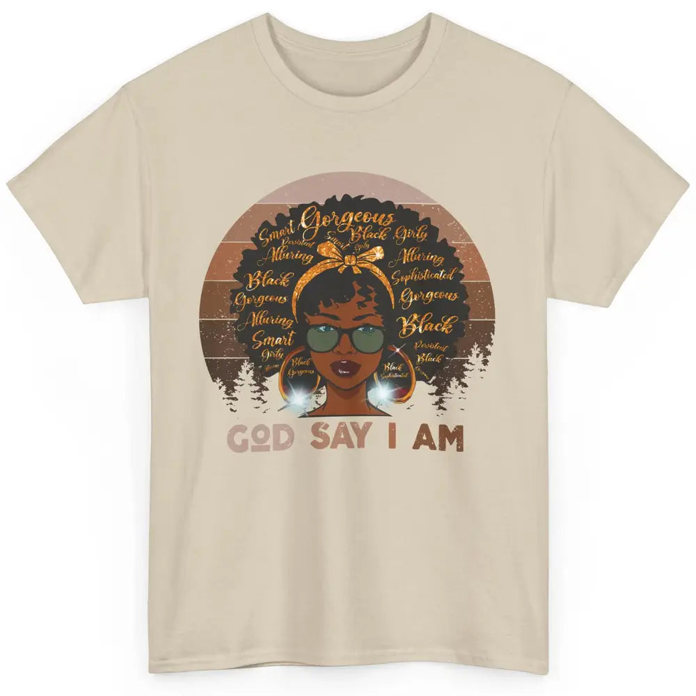 Black Woman God Say I Am African American Lady Black Melanin Classic Unisex T-Shirt