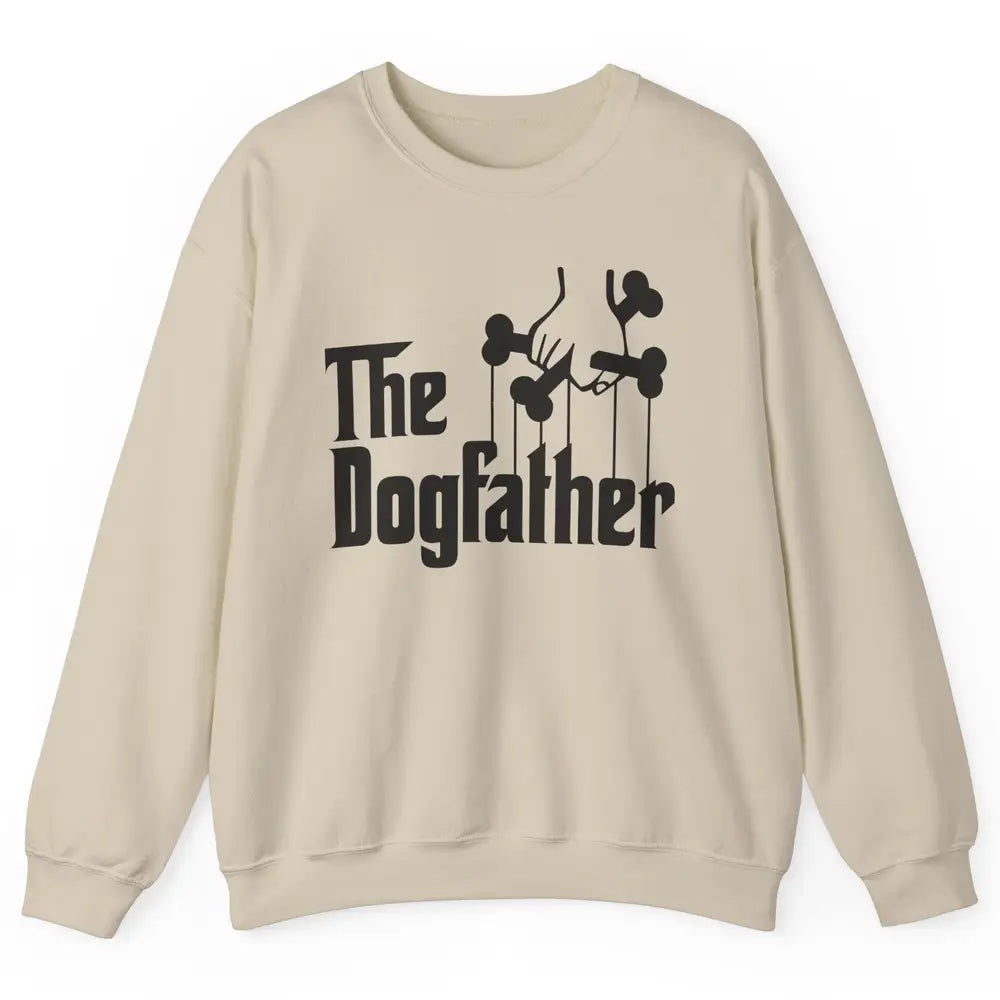 The Dogfather Parody Dog Lovers Funny Dog Dad Fathers Day Unisex Crewneck Sweatshirt