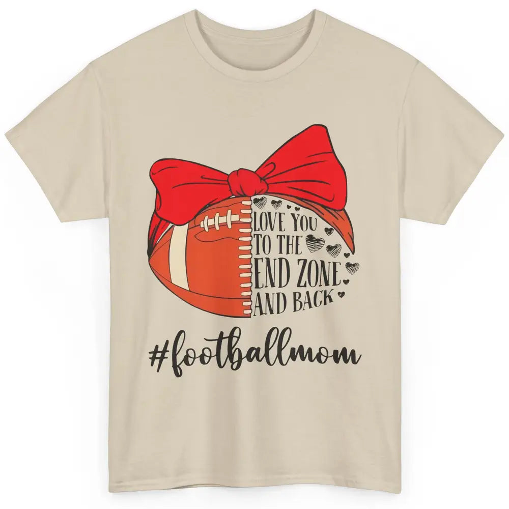 Football Mom With Bandana Love You To End Zone And Back Classic Unisex T-Shirt