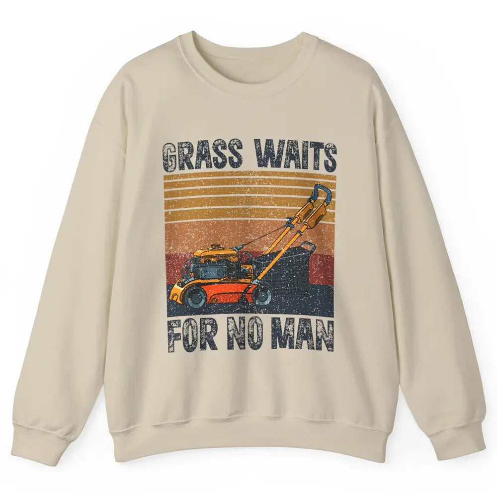 Vintage Lawn Mower Grass Waits For No Man Grass Gardening Unisex Crewneck Sweatshirt