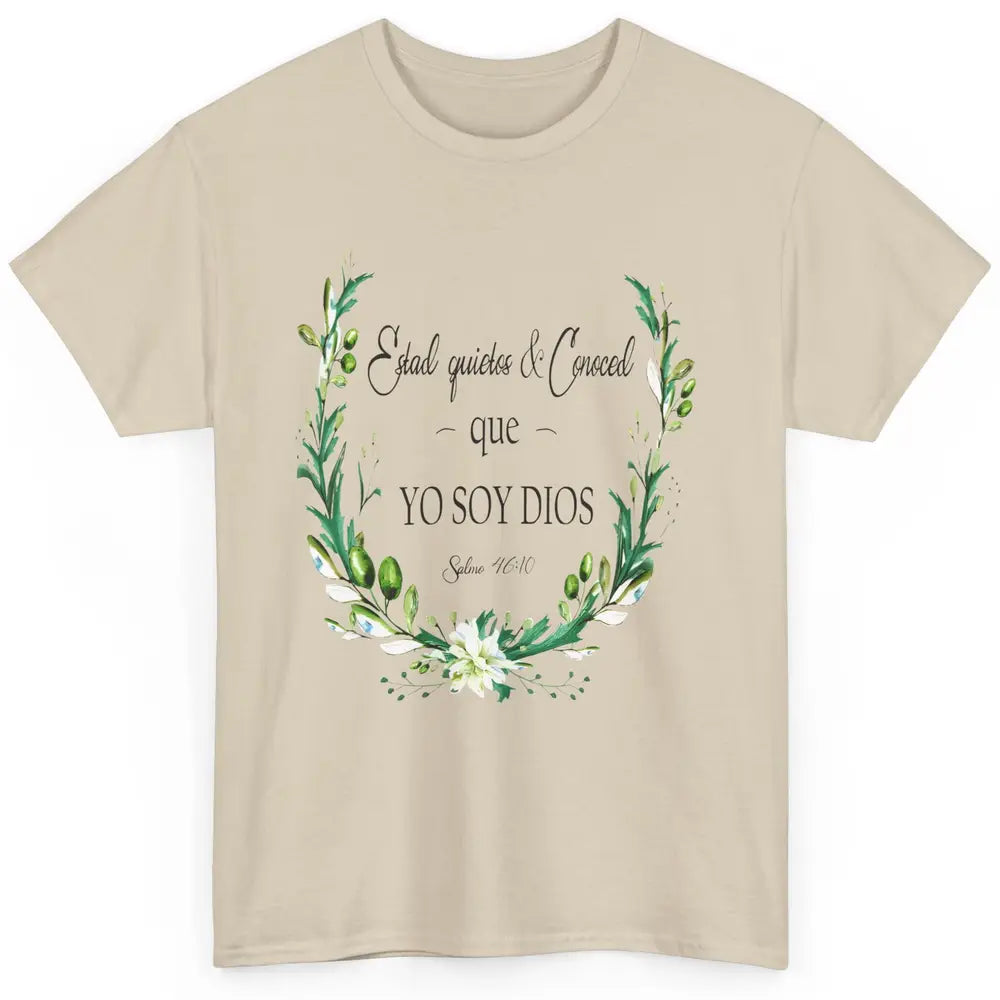 Floral Spanish Bible Verse Estad Quietos Conoced Yo Soy Dios Classic Unisex T-Shirt