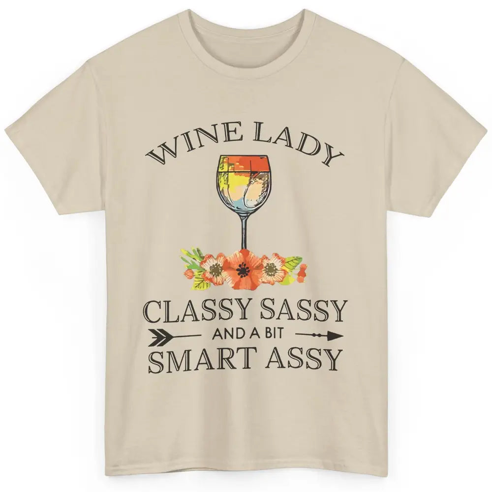 Wine Lady Classy Sassy And A Bit Smart Assy Drink Wine Lover Classic Unisex T-Shirt