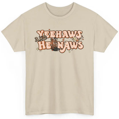 Boho Cowboy Boots Yeehaws And Hellnaws Western Country Girl Classic Unisex T-Shirt