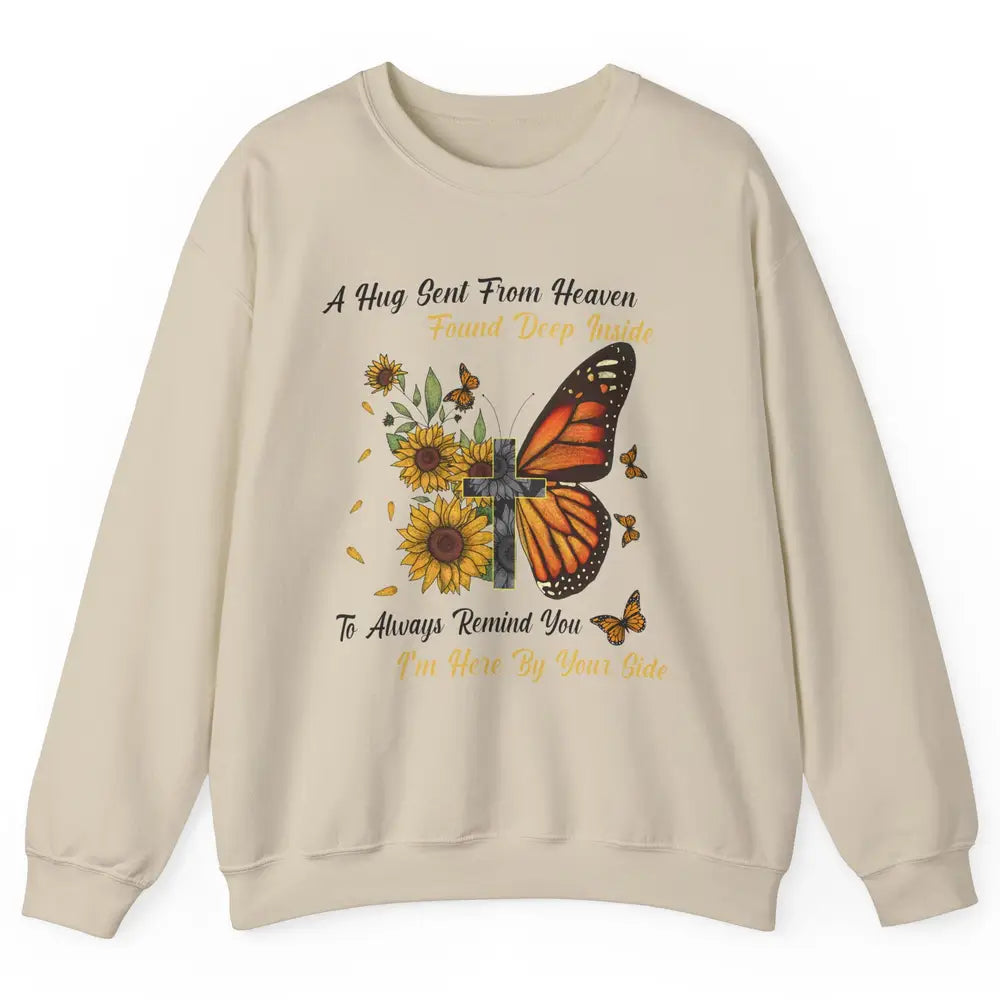 Butterfly Sunflower Jesus Cross Im By Your Side Heaven Angel Unisex Crewneck Sweatshirt