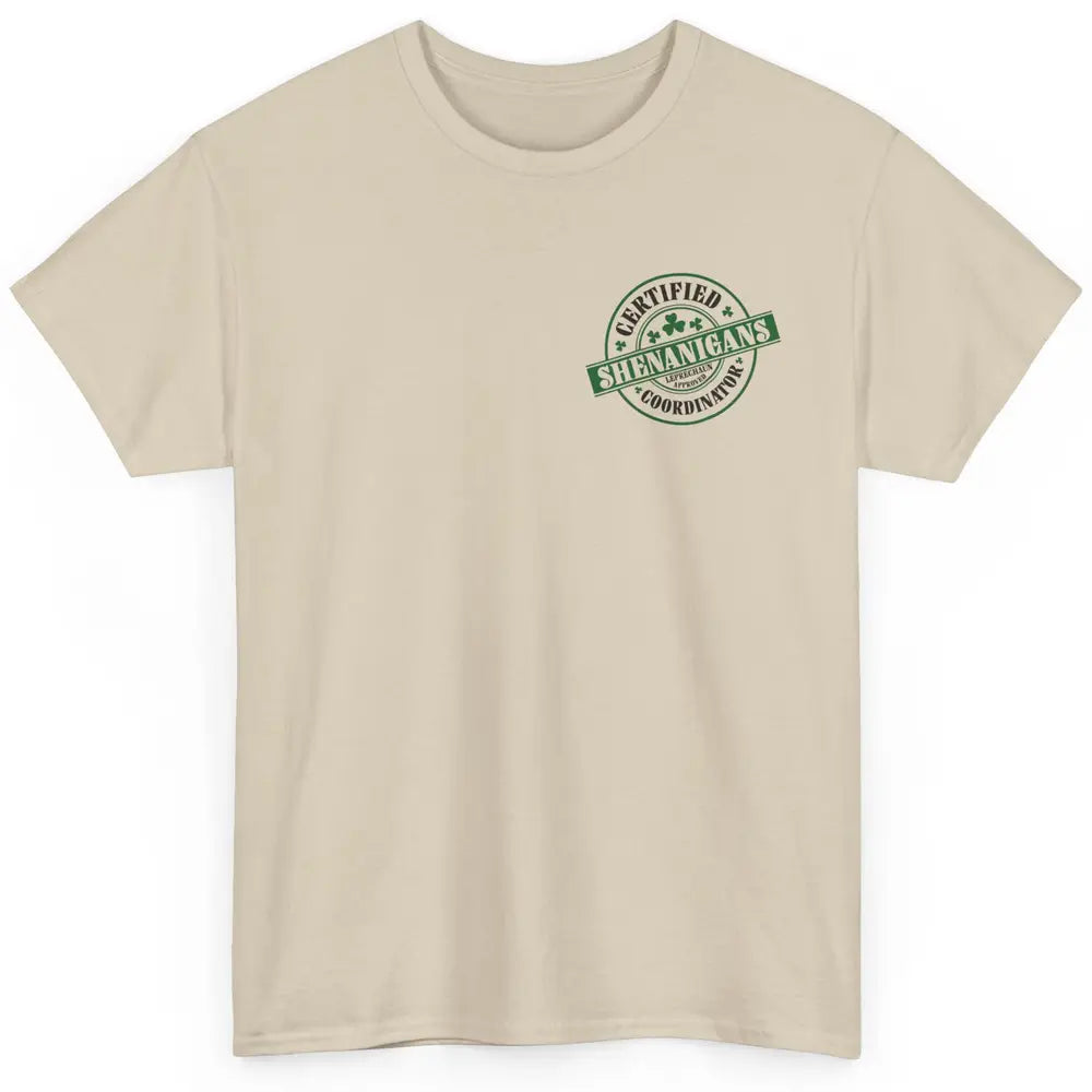 Funny Certified Shenanigans Coordinator St Patricks Day Gift Classic Unisex T-Shirt