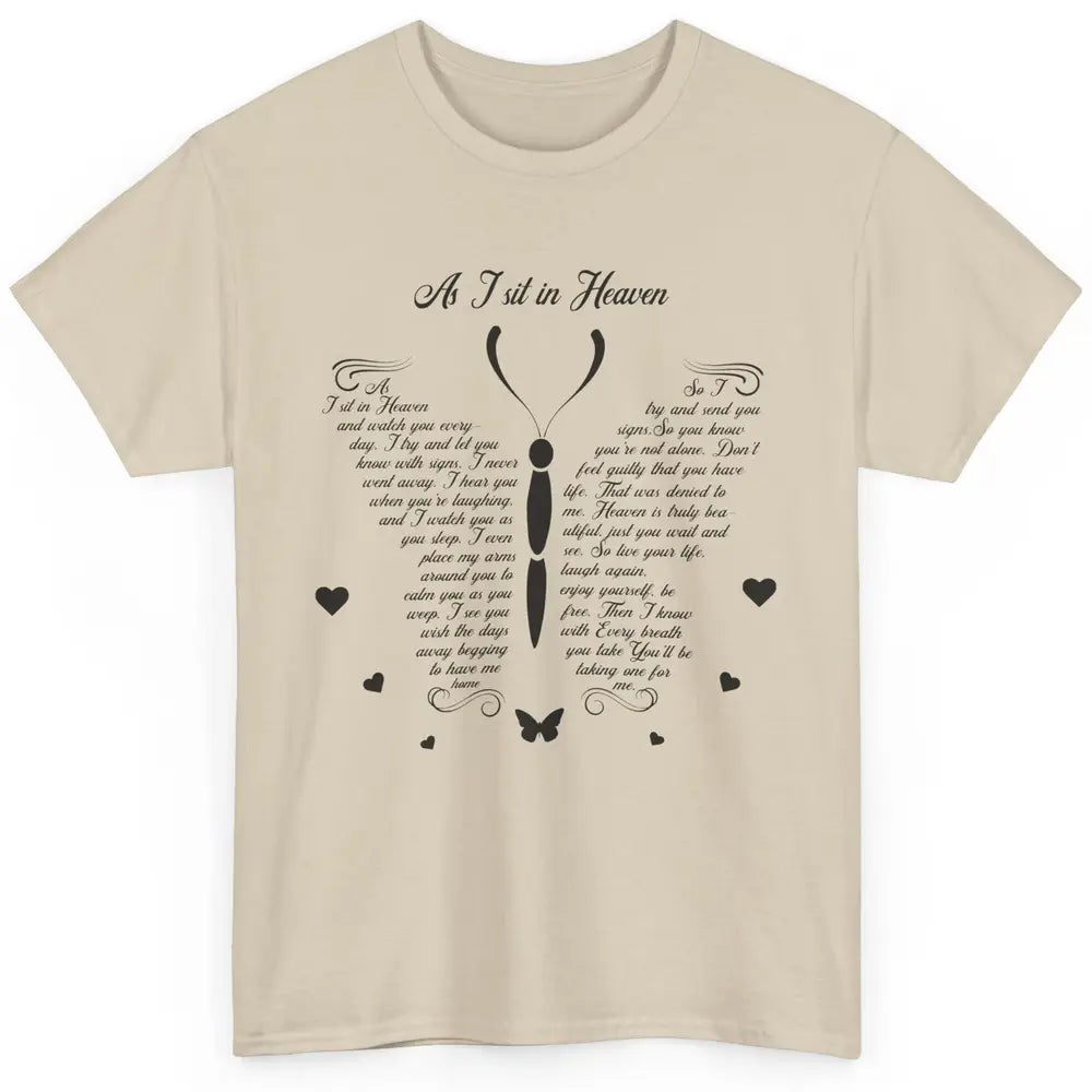 Butterfly As I Sit In Heaven Goodbyes Not The End Memorial Classic Unisex T-Shirt