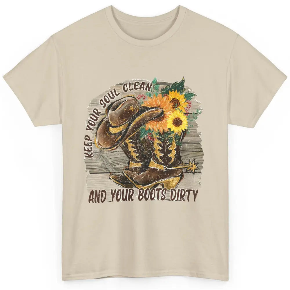 Floral Cowboy Boots Keep Your Soul Clean Boots Dirty Western Classic Unisex T-Shirt