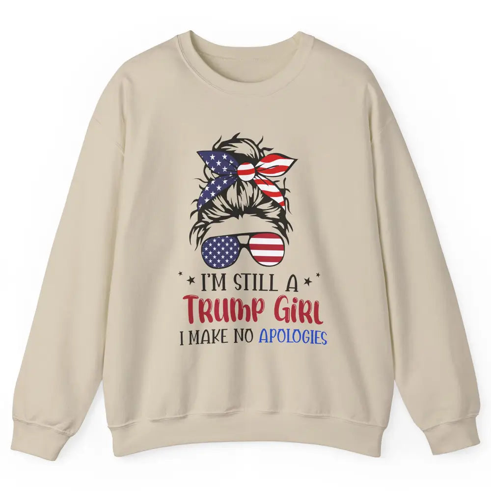 US Flag I'm Still A Trump Girl No Apologies Messy Bun Girl Unisex Crewneck Sweatshirt