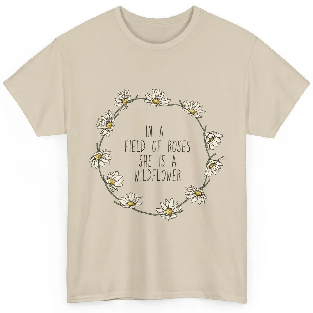 Cute In Field Of Roses She Is Wildflower Positive Mind Daisy Classic Unisex T-Shirt