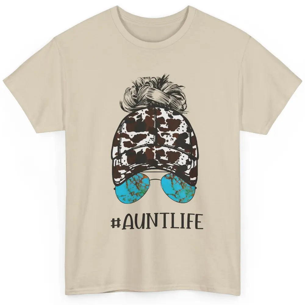 Aunt Life Messy Bun Glasses Cowhide Western Auntie Life Classic Unisex T-Shirt