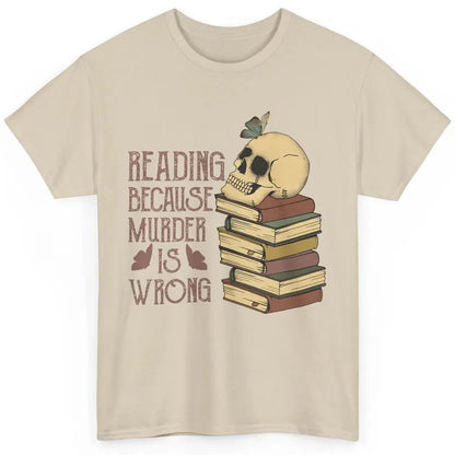 Retro Skull Books Reading Because Murder Is Wrong Booknerd Classic Unisex T-Shirt