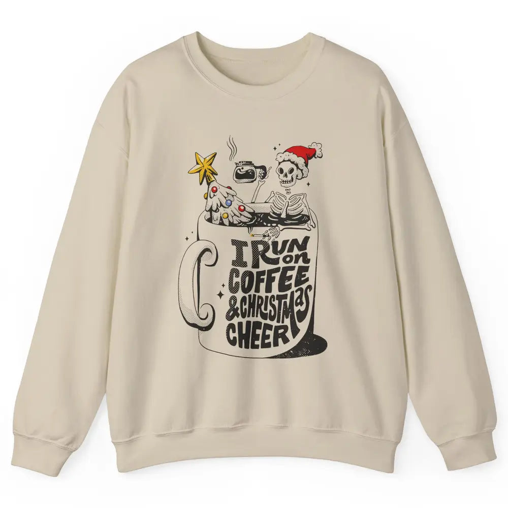 Funny Skeleton Coffee I Run On Coffee And Christmas Cheer Unisex Crewneck Sweatshirt